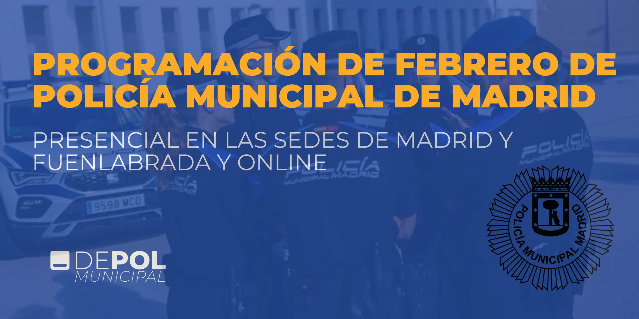 Programación de febrero para Policía Municipal de Madrid
